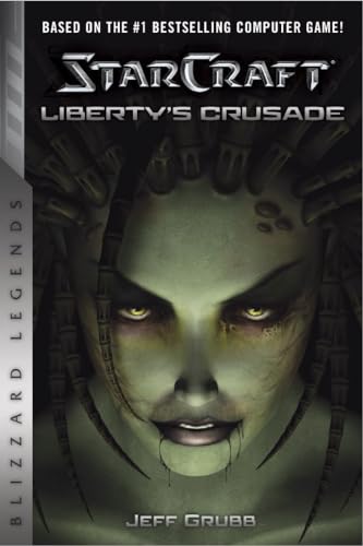 Stock image for StarCraft: Liberty's Crusade (StarCraft: Blizzard Legends) for sale by HPB-Diamond