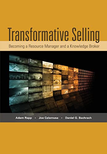 9780989701334: Transformative Selling: Becoming a Resource Manager and a Knowledge Broker