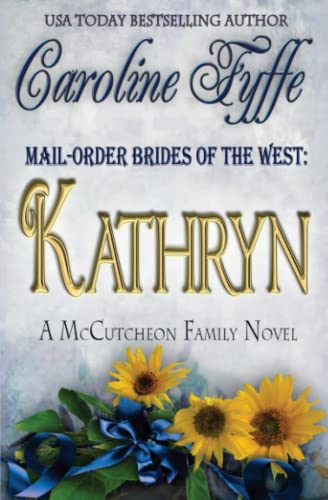9780989702553: Mail-Order Brides of the West: Kathryn: 6 (McCutcheon Family Series)
