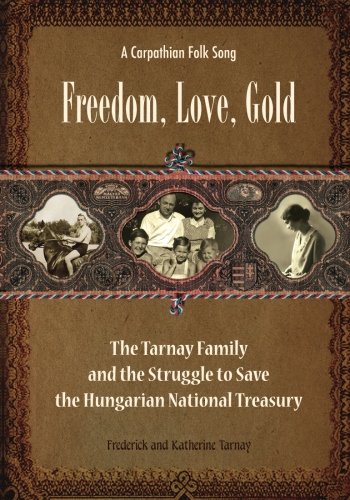 Stock image for A Carpathian Folk Song: Freedom, Love, Gold: Freedom, Love, Gold for sale by St Vincent de Paul of Lane County