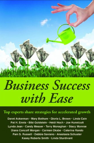 9780989712903: Business Success with Ease : Top Experts Share Str