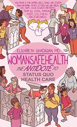 Stock image for WomanSafeHealth: The Antidote to Status Quo Health Care for sale by Better World Books
