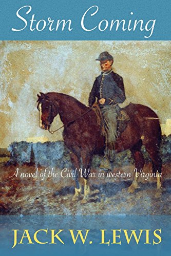 Stock image for Storm Coming: A novel of the Civil War in western Virginia (Children of the Storm Book 1) for sale by SecondSale