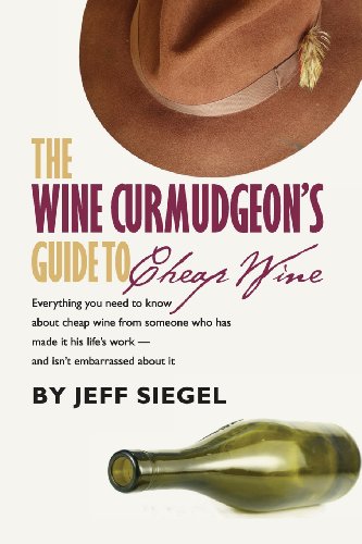 Stock image for The Wine Curmudgeon's Guide to Cheap Wine for sale by Better World Books