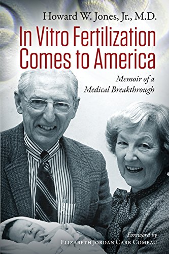 Imagen de archivo de In Vitro Fertilization Comes to America : Memoir of a Medical Breakthrough a la venta por Better World Books