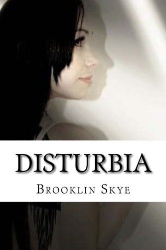 Beispielbild fr Disturbia: The Disturbia Trilogy, Book 1: Volume 1 (Disturbia 1) zum Verkauf von Revaluation Books