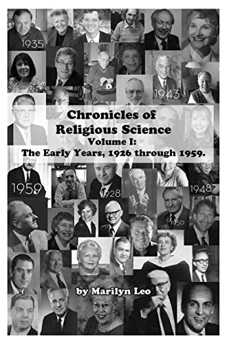 Beispielbild fr Chronicles of Religious Science: Volume I: The Early Years, 1926 through 1959 zum Verkauf von Lucky's Textbooks