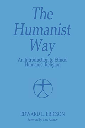 Stock image for The Humanist Way - An Introduction to Ethical Humanist Religion for sale by Decluttr