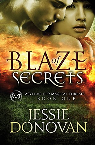 Imagen de archivo de Blaze of Secrets: Volume 1 (Asylums for Magical Threats) a la venta por WorldofBooks