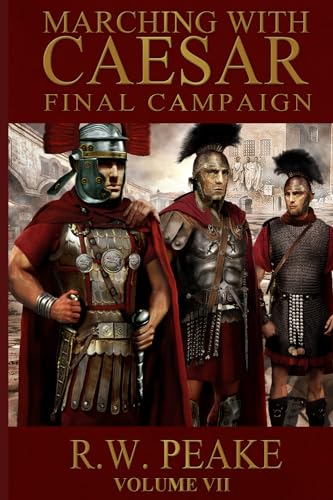 Stock image for Final Campaign (Marching With Caesar) for sale by Half Price Books Inc.