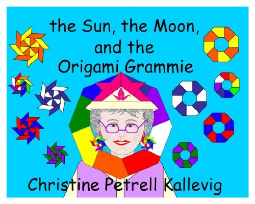 Stock image for the Sun, the Moon, and the Origami Grammie for sale by ThriftBooks-Atlanta