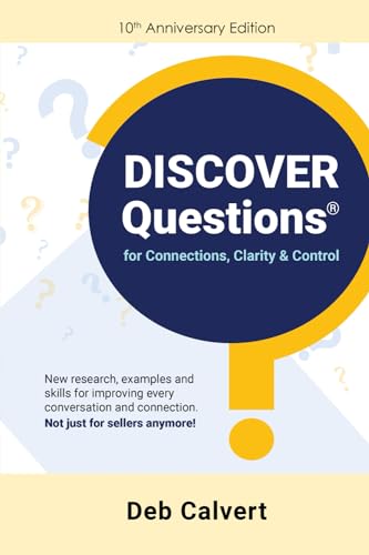 Stock image for DISCOVER Questions for Connections, Clarity & Control: The 10th Anniversary Edition for sale by Book Deals