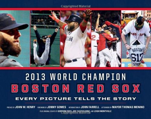 Beispielbild fr Boston Red Sox: Every Picture Tells the Story zum Verkauf von Blue Vase Books