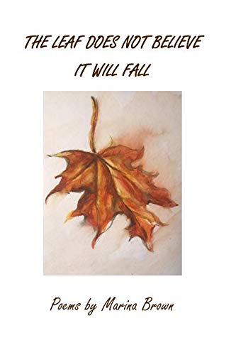 Stock image for The Leaf Does Not Believe It Will Fall for sale by Revaluation Books