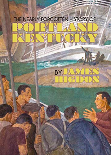 9780989754484: The Nearly Forgotten History of Portland, Kentucky