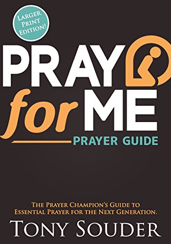 9780989754514: Pray for Me: The Prayer Champion's Guide to Essential Prayer for the Next Generation