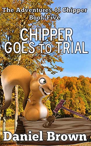 Imagen de archivo de Chipper Goes to Trial a la venta por THE SAINT BOOKSTORE