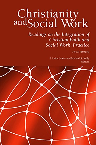 Stock image for Christianity and Social Work: Readings on the Integration of Christian Faith and Social Work Practice (Fifth Edition) for sale by SecondSale