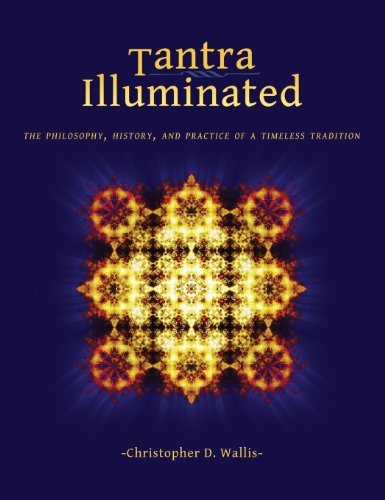 9780989761314: Tantra Illuminated: The Philosophy, History, and Practice of a Timeless Tradition