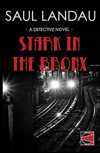 Beispielbild fr Stark in the Bronx: A Detective Novel zum Verkauf von Lucky's Textbooks