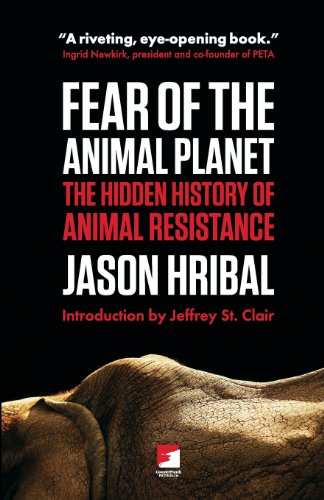 Imagen de archivo de Fear of the Animal Planet: The Hidden History of Animal Resistence a la venta por SecondSale