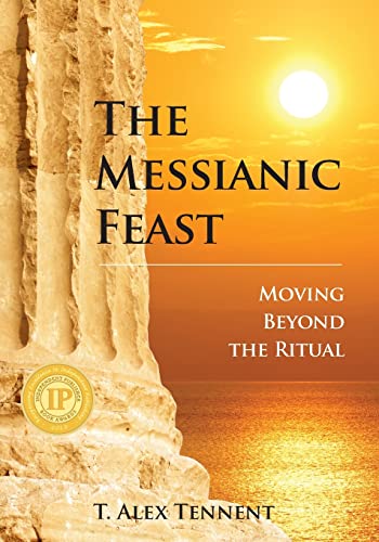 Stock image for The Messianic Feast: Moving Beyond The Ritual for sale by Vashon Island Books