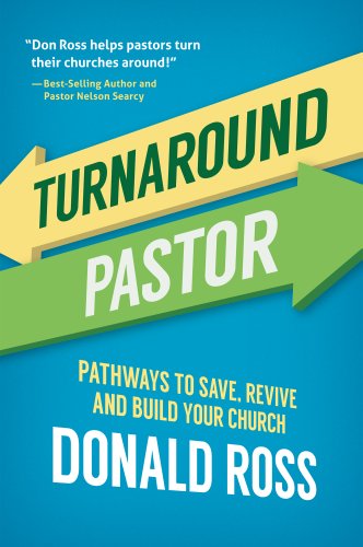 Stock image for Turnaround Pastor: Pathways to Save, Revive and Build Your Church for sale by KuleliBooks