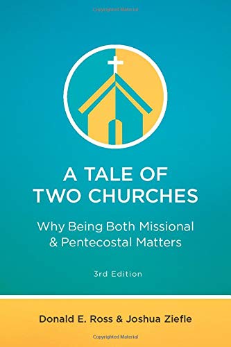 Stock image for A Tale of Two Churches: Why Being Both Missional & Pentecostal Matters for sale by Bookmonger.Ltd