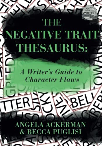 Imagen de archivo de The Negative Trait Thesaurus: A Writers Guide to Character Flaws (Writers Helping Writers Series) a la venta por Big River Books