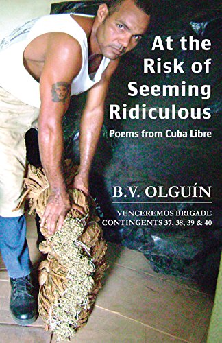Beispielbild fr Olguin, B: AT THE RISK OF SEEMING RIDICUL: Poems from Cuba Libre zum Verkauf von Buchpark