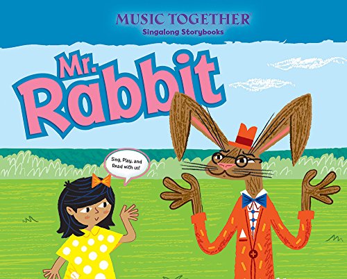 Imagen de archivo de Mr. Rabbit (Music Together Singalong Storybook) a la venta por Goodwill Southern California