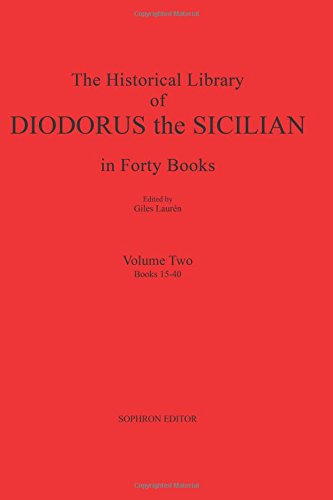 Beispielbild fr The Historical Library of Diodorus the Sicilian in Forty Books Ii : Volume Two: Books: 15-40 zum Verkauf von Better World Books