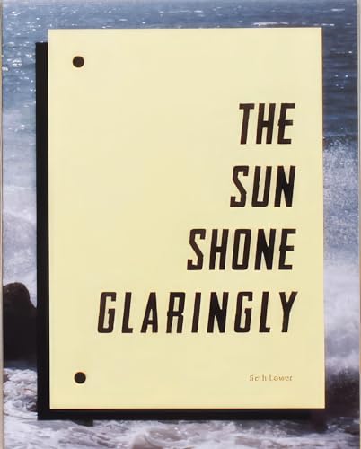 Stock image for Seth Lower: The Sun Shone Glaringly for sale by austin books and more