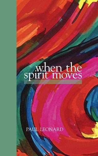 9780989788533: When the Spirit Moves