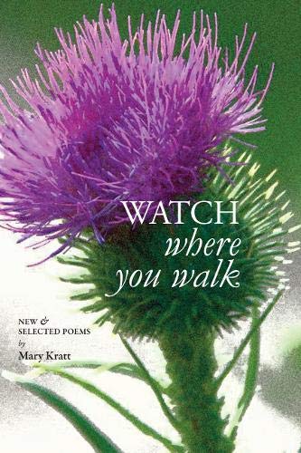 Beispielbild fr Watch Where You Walk: New & Selected Poems zum Verkauf von Buchpark