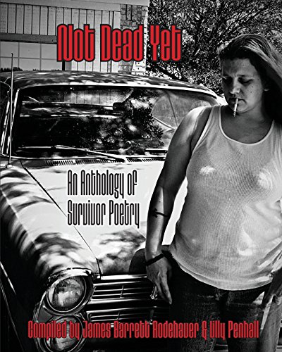 Imagen de archivo de Not Dead Yet: An Anthology of Survivor Poetry a la venta por HPB-Red