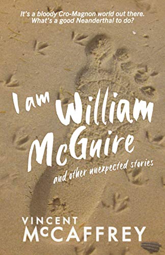 Imagen de archivo de I am William McGuire: and other unexpected stories a la venta por ThriftBooks-Dallas