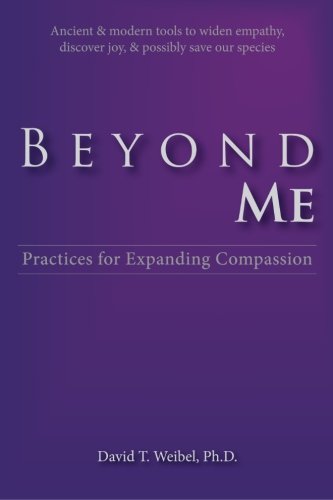 Stock image for Beyond Me: Practices for Expanding Compassion for sale by Revaluation Books