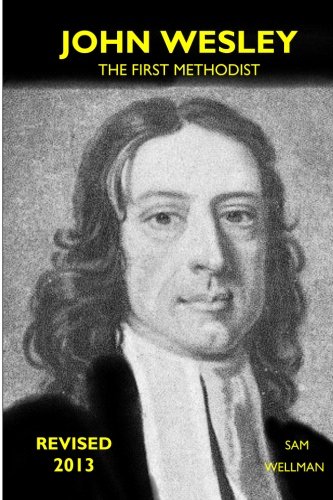 Imagen de archivo de John Wesley: The First Methodist a la venta por Revaluation Books