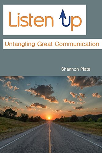 Imagen de archivo de Listen Up : Untangling Great Communication a la venta por Better World Books