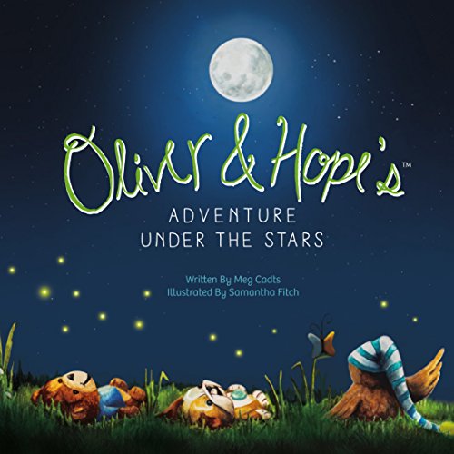 Stock image for Oliver & Hopes Adventure Under the Stars for sale by SecondSale