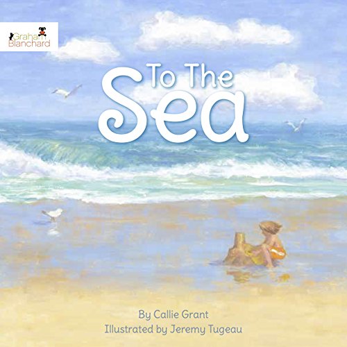 Stock image for To The Sea for sale by SecondSale