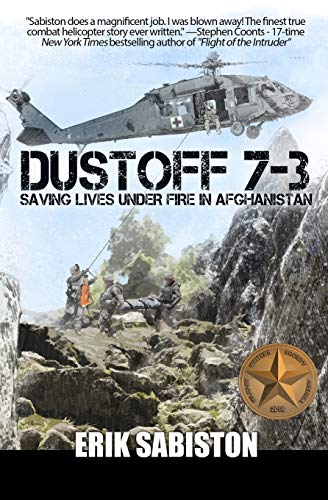 Stock image for Dustoff 7-3 : Saving Lives under Fire in Afghanistan for sale by Better World Books