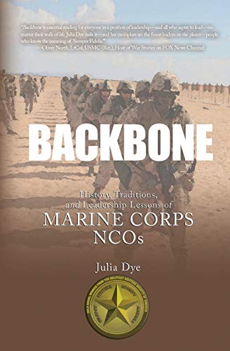 Stock image for Backbone: History, Traditions, and Leadership Lessons of Marine Corps NCOs for sale by SecondSale