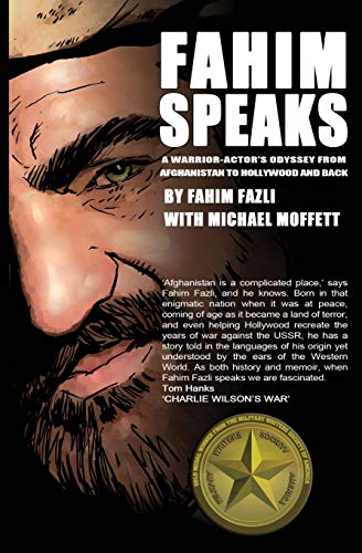 Stock image for Fahim Speaks: A Warrior-Actor's Odyssey from Afghanistan to Hollywood and Back for sale by WorldofBooks