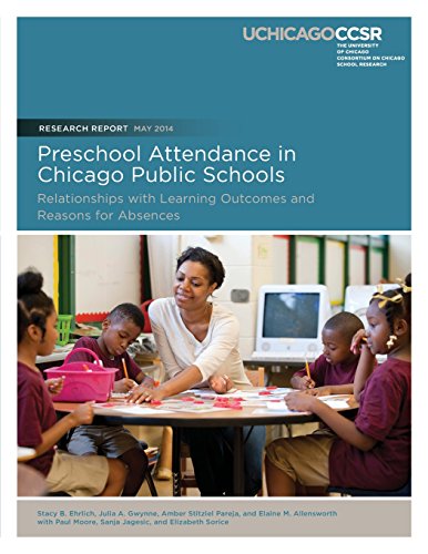 Imagen de archivo de Preschool Attendance in Chicago Public Schools: Relationships with Learning Outcomes and Reasons for Absences a la venta por Lucky's Textbooks