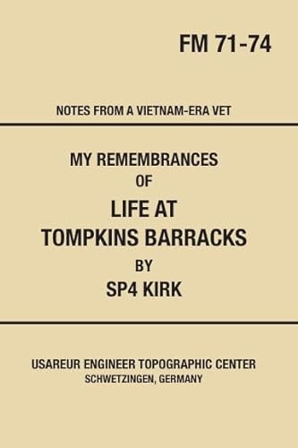 Imagen de archivo de My Remembrances of Life At Tompkins Barracks: Notes From A Vietnam-Era Vet a la venta por California Books