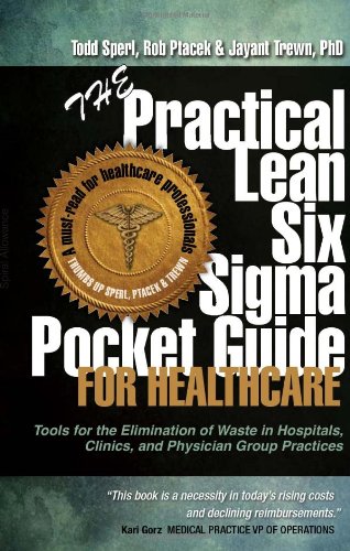 Stock image for The Practical Lean Six Sigma Pocket Guide for Healthcare - Tools for the Elimination of Waste in Hospitals, Clinics, and Physician Group Practices for sale by ThriftBooks-Dallas