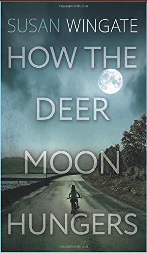 Stock image for How the Deer Moon Hungers for sale by Irish Booksellers