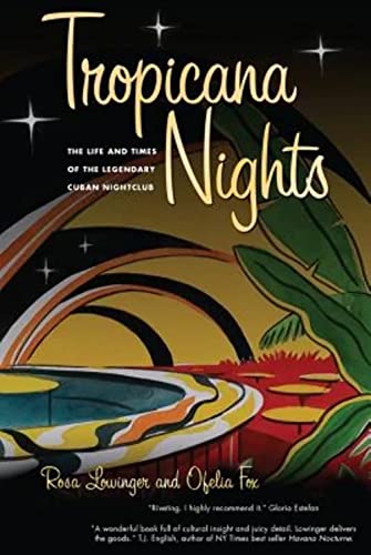 9780989808521: Tropicana Nights: The Life and Times of the Legendary Cuban Nightclub